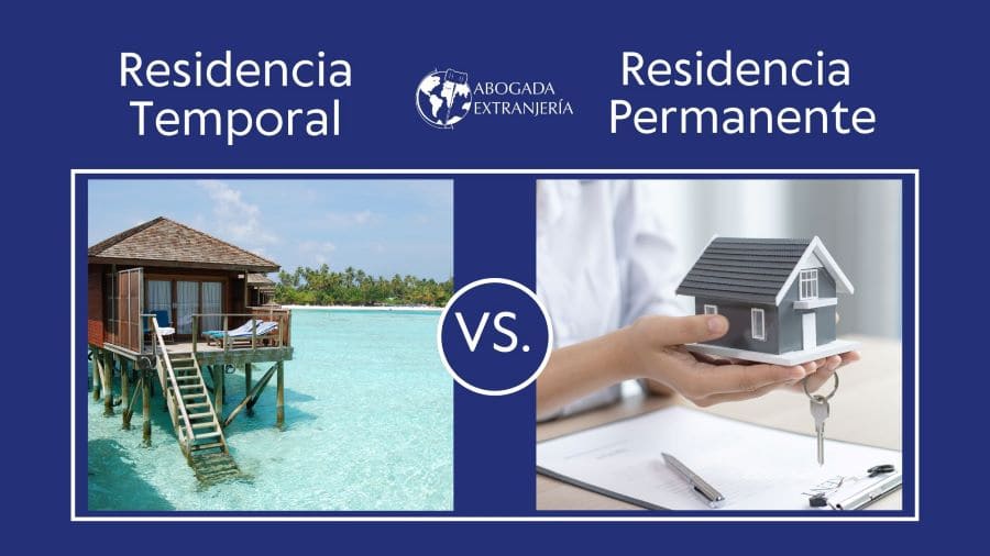 RESIDENCIA TEMPORAL VS. PERMANENTE